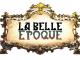 La belle epoque La belle epoque