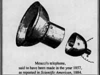 Il telefono di Meucci del 1857 secondo una ricostruzione dello Scientific American del 1884 Il telefono di Meucci del 1857 secondo una ricostruzione dello Scientific Americ