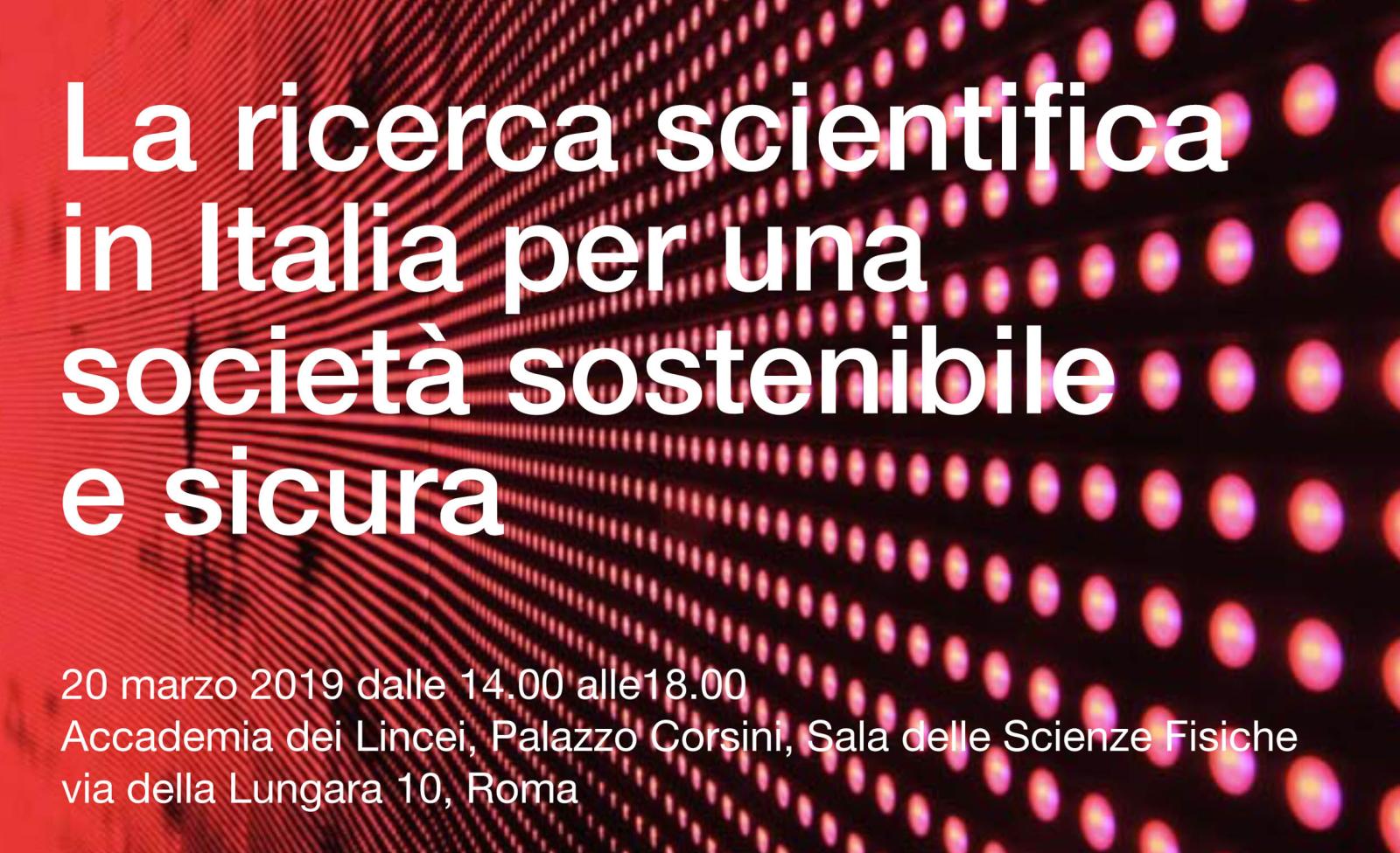 La ricerca scientifica in Italia per una società sostenibile e sicura