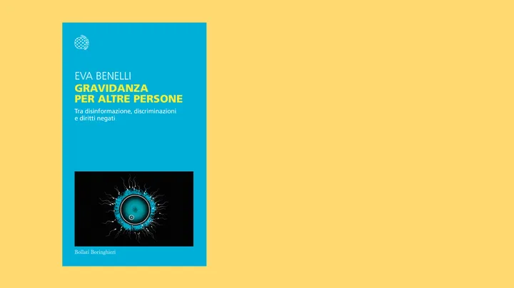 Cover del libro di Eva Benelli "Gravidanza per altre persone. Tra disinformazione,  discriminazioni e diritti negati", Bollati Boringhieri editore